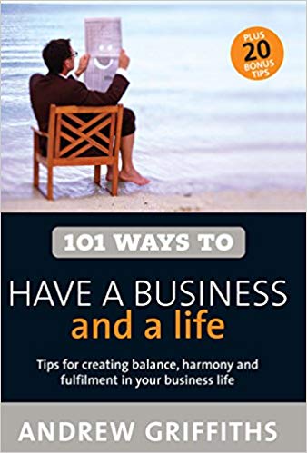 101 ways to have a business and a life