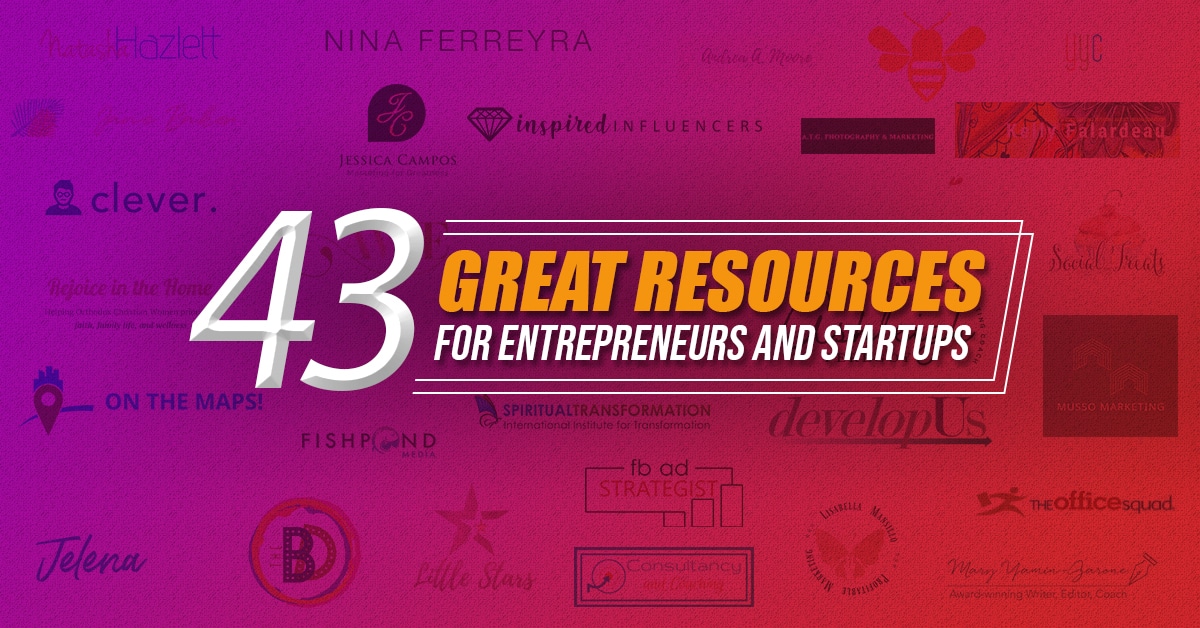 43 Great Resources For Entrepreneurs And Startups - Lindsey A