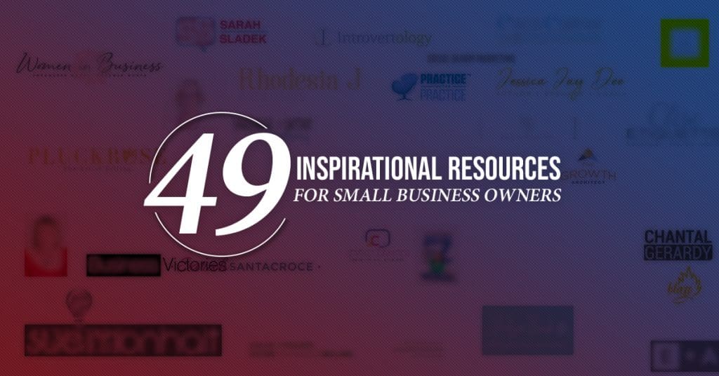 49 inspirational resources small business owners