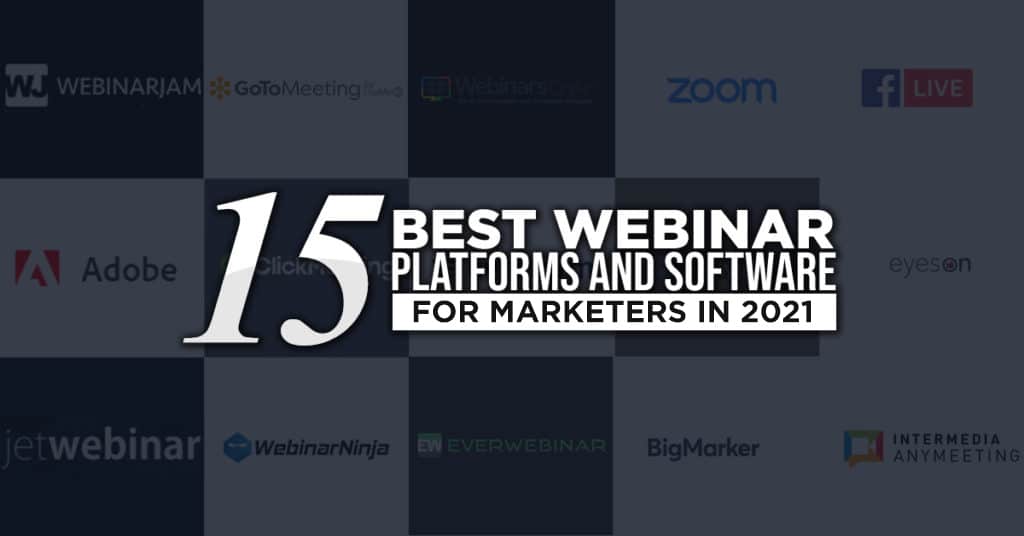 15 Best Webinar Platforms and Software for Marketers in 2021