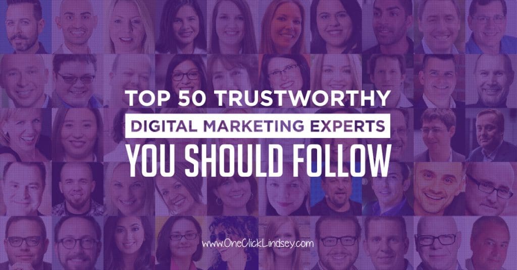 Top 50 Trustworthy Digital Marketing Experts You Should Follow