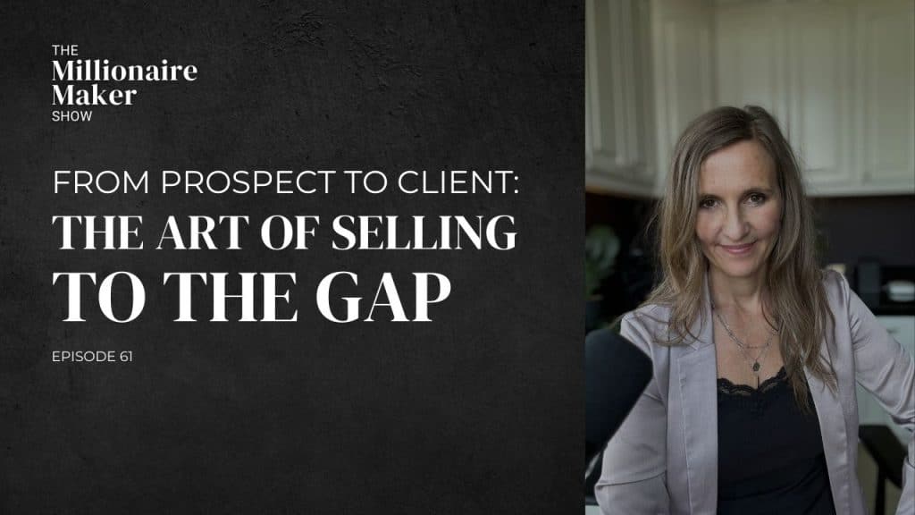 From Prospect To Client: The Art Of Selling To The Gap