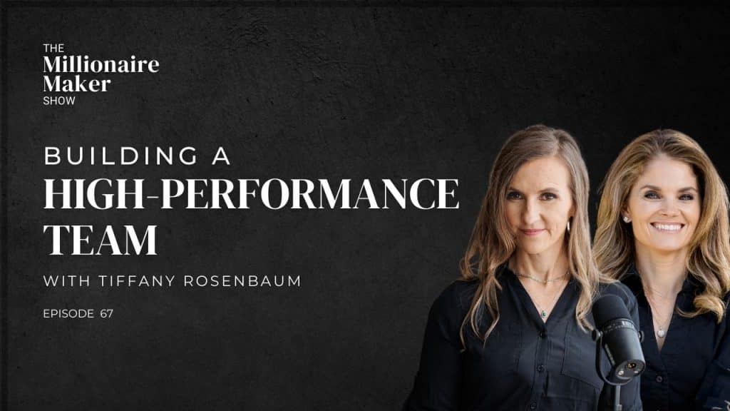 Building A High-Performance Team With Tiffany Rosenbaum