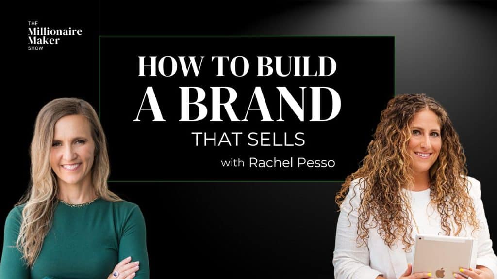 How to Build a Brand That Sells with Rachel Pesso