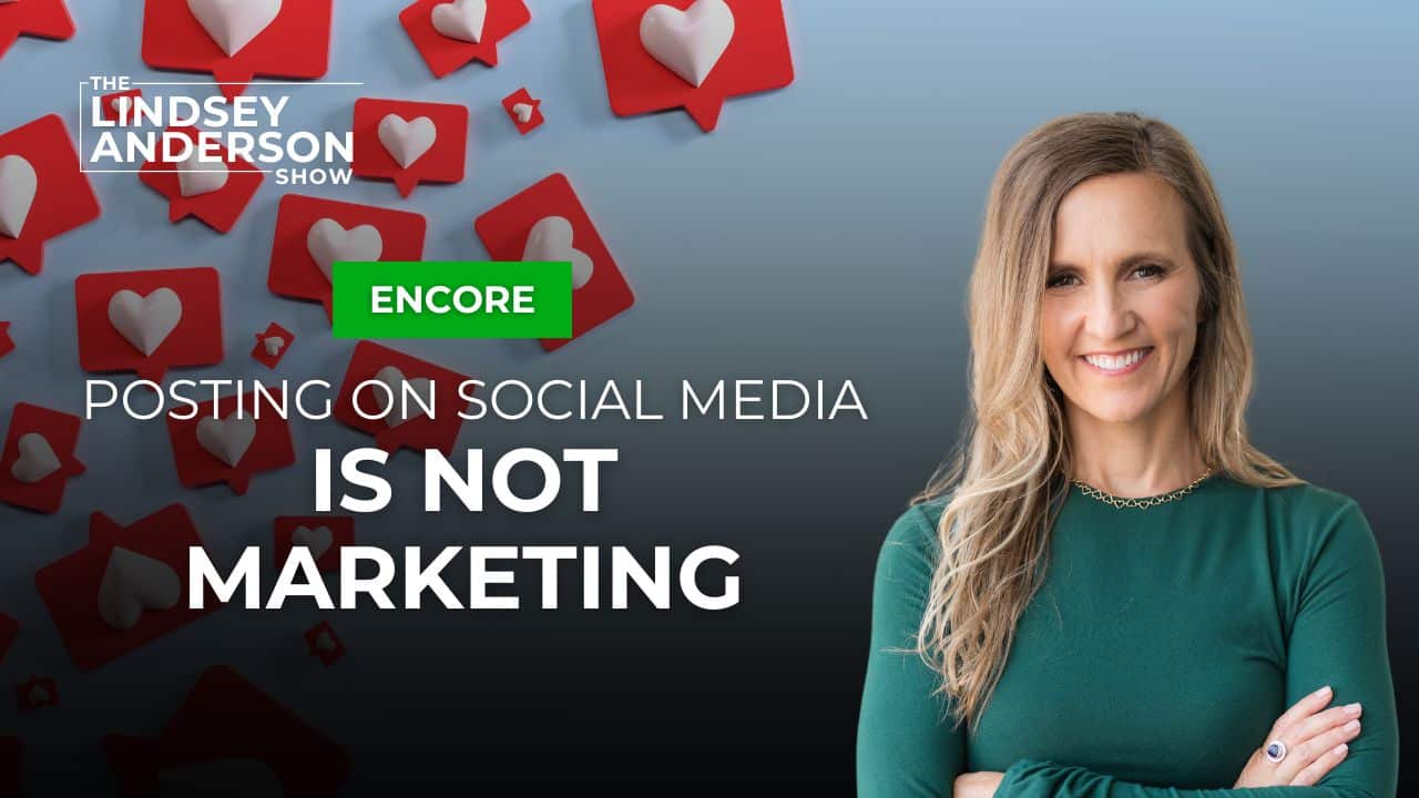 [Encore] Posting on Social Media Is Not Marketing